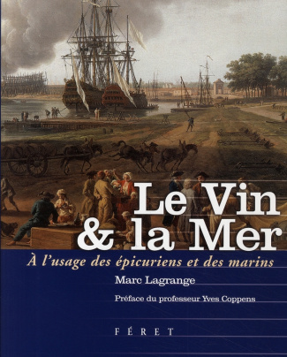 Le Vin et la Mer. A l'usage des épicuriens et des marins
