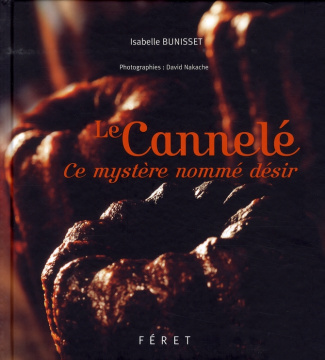 Le Cannelé / Ce mystère nommé désir