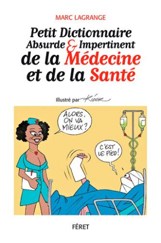 Petit dict absurde et impertinent de la médecine & santé