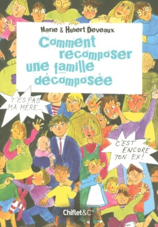 Comment recomposer une famille décomposée ?