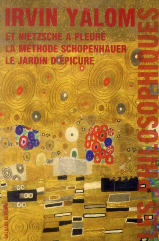 Les philosophiques / Et Nietzsche a pleuré, La méthode Schopenhauer, Le jardin d'épicure