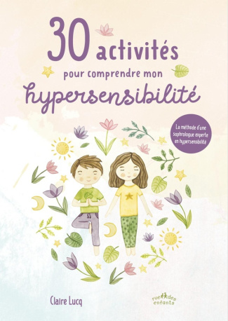 30 activités pour comprendre mon hypersensibilité