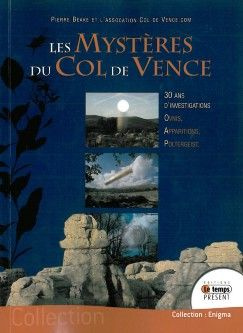 Les mystères du col de Vence. 30 ans d'investigations