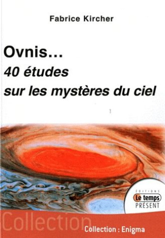 Ovnis: 40 études sur les mystères du ciel