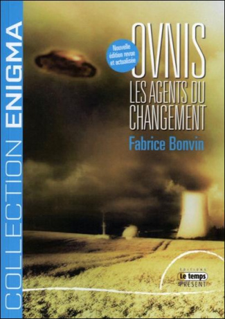 Ovnis. Les agents du changement, Edition revue et augmentée