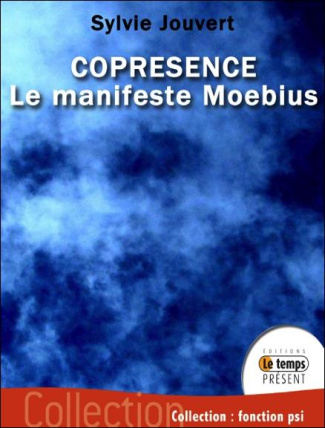Coprésence: le manifeste Möebius