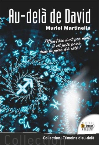 Au-delà de David. Mon frère n'est pas mort, il est juste passé dans la pièce d'à coté !