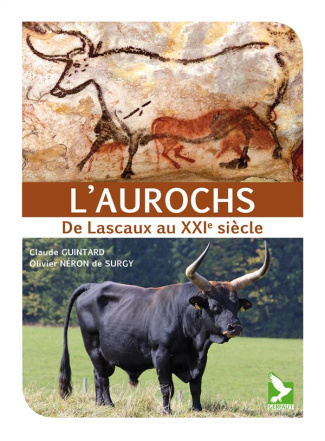 L'aurochs : de Lascaux au XXIe siècle