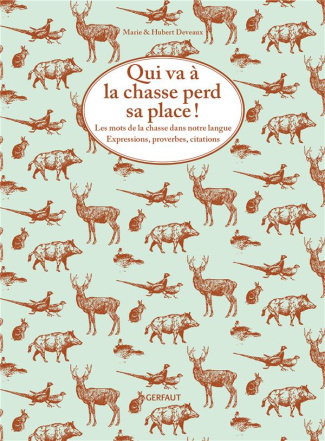 Qui va à la chasse perd sa place ! Les mots de la chasse dans notre langue