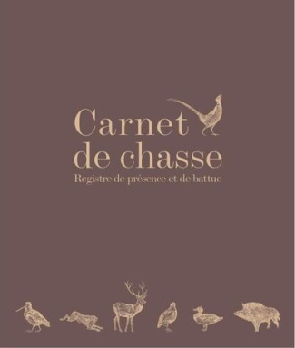 Carnet de chasse. Registre de présence et de battue
