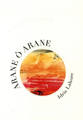 Arane ô Arane. Le Chant de l'Eternité