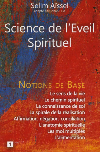 Science de l'Eveil Spirituel. Tome 1, Notions de base de psycho-anthropologie
