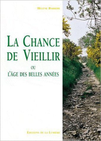 La chance de vieillir ou l'âge des belles années