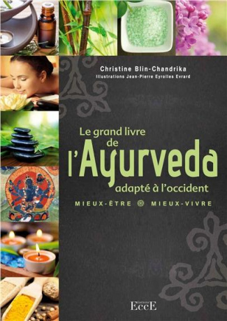 Le grand livre de l'ayurvéda adapté à l'occident / Mieux être - mieux vivre