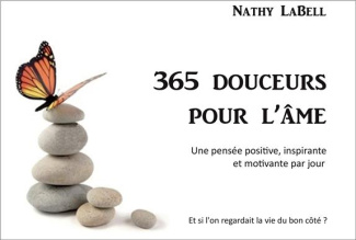 365 douceurs pour l'âme : une pensée positive, inspirante et motivante par jour