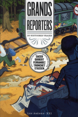 Grands reporters. 20 histoires vraies