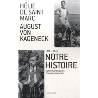 Notre histoire (1922-1945). Conversations avec Etienne de Montety