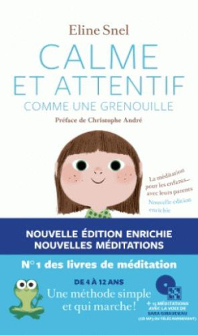 Calme et attentif comme une grenouille. La méditation pour les enfants... avec leurs parents, avec 1
