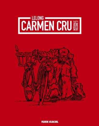 Carmen Cru Intégrale, Volume 2 : Tomes 5 à 8. L'écorchée vive ; Carmen Cru et autres histoires ; Une