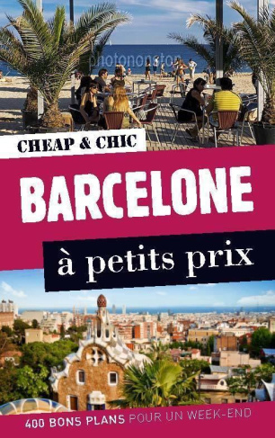 Barcelone à petits prix . 2e édition