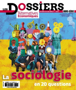 Les dossiers d'Alternatives Economiques Hors-série N° 2, Septembre 2015 : La sociologie en 20 questi