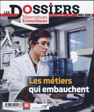 Les dossiers d'Alternatives Economiques Hors-série N° 3, Janvier 2016 : Les métiers qui embauchent