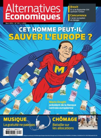 Alternatives économiques N° 355, mars 2016 : Cet homme peut-il sauver l'Europe ?