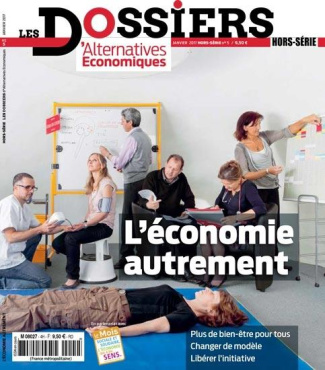Les dossiers d'Alternatives Economiques Hors-série N° 5, janvier 2017 : L'économie autrement