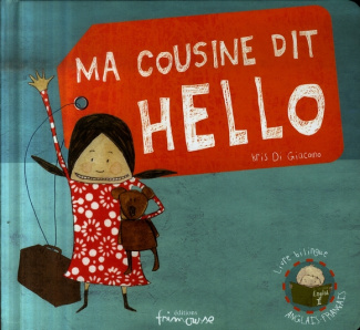 Ma cousine dit hello. Edition bilingue anglais-français