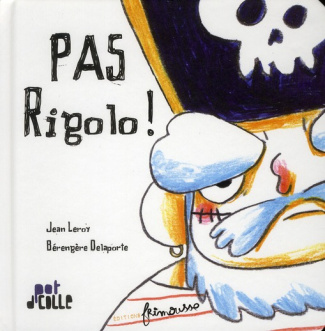 Pas rigolo !