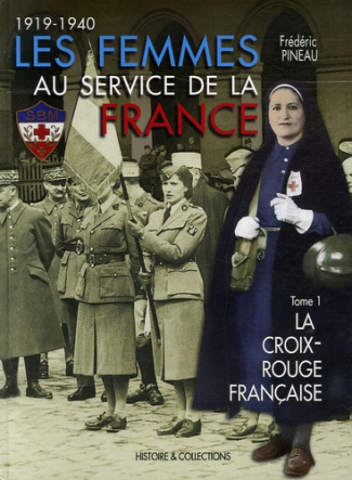 LES FEMMES AU SERVICE DE LA FRANCE T.1