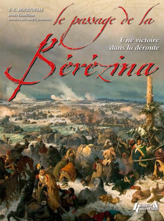 Le passage de la Bérézina. Une victoire dans la déroute