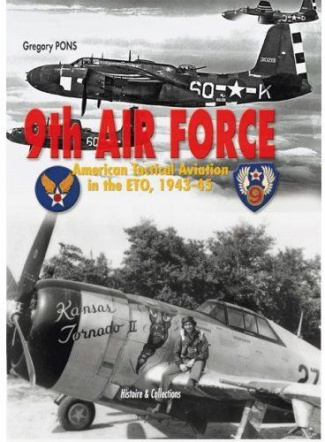 9th Air Force - American tactical aviation in the ETO, 1942-1945