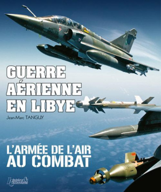 Guerre aérienne en Libye. L'armée de l'air au combat