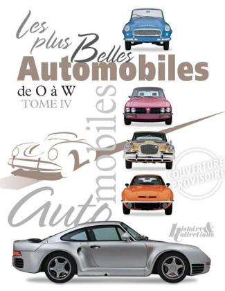 Les plus belles automobiles. Tome 4, de O à W
