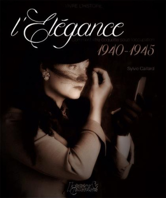 L'élégance 1940-1945