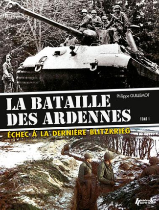 La bataille des Ardennes/1/Echec à la dernière Blitzkrieg / Echec à la dernière Blitzkrieg