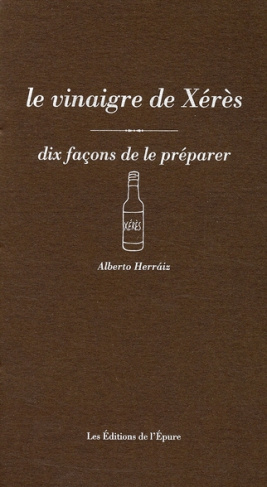 Le vinaigre de Xérès. Dix façons de le préparer