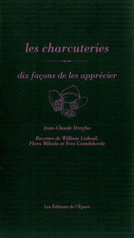Les charcuteries. 10 façons de les apprécier