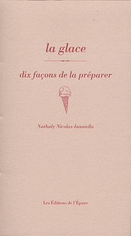 La glace. Dix façons de la préparer