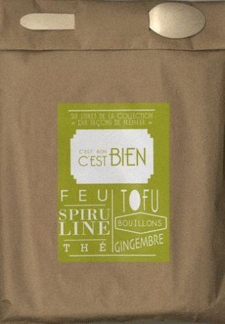C'est bon, c'est bien. Poche gourmande contenant six livres : Le feu ; La spiruline ; Le thé ; Les b
