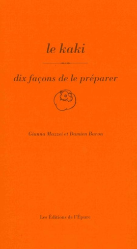 Le kaki. Dix façons de le préparer