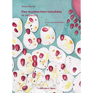 Des recettes qui tranchent. Le carpaccio