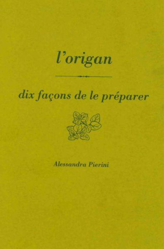 L'origan. Dix façons de le préparer