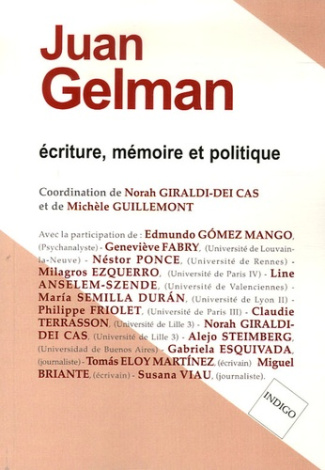 JUAN GELMAN ECRITURE MEMOIRE ET POLITIQUE