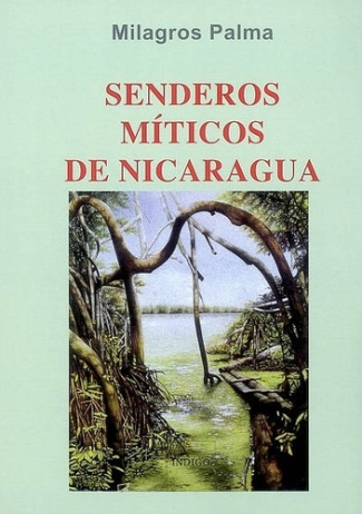 SENDEROS MITICOS DE NICARAGUA