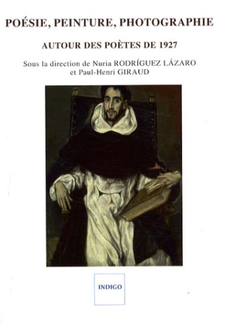 POESIE PEINTURE PHOTOGRAPHIE AUTOUR DES POETES DE 1927