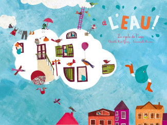 A l'eau ! Le cycle de l'eau