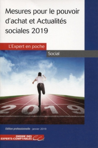 Mesures pour le pouvoir d'achat et actualités sociales. Edition 2019