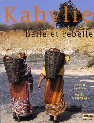 Kabylie. Belle et rebelle